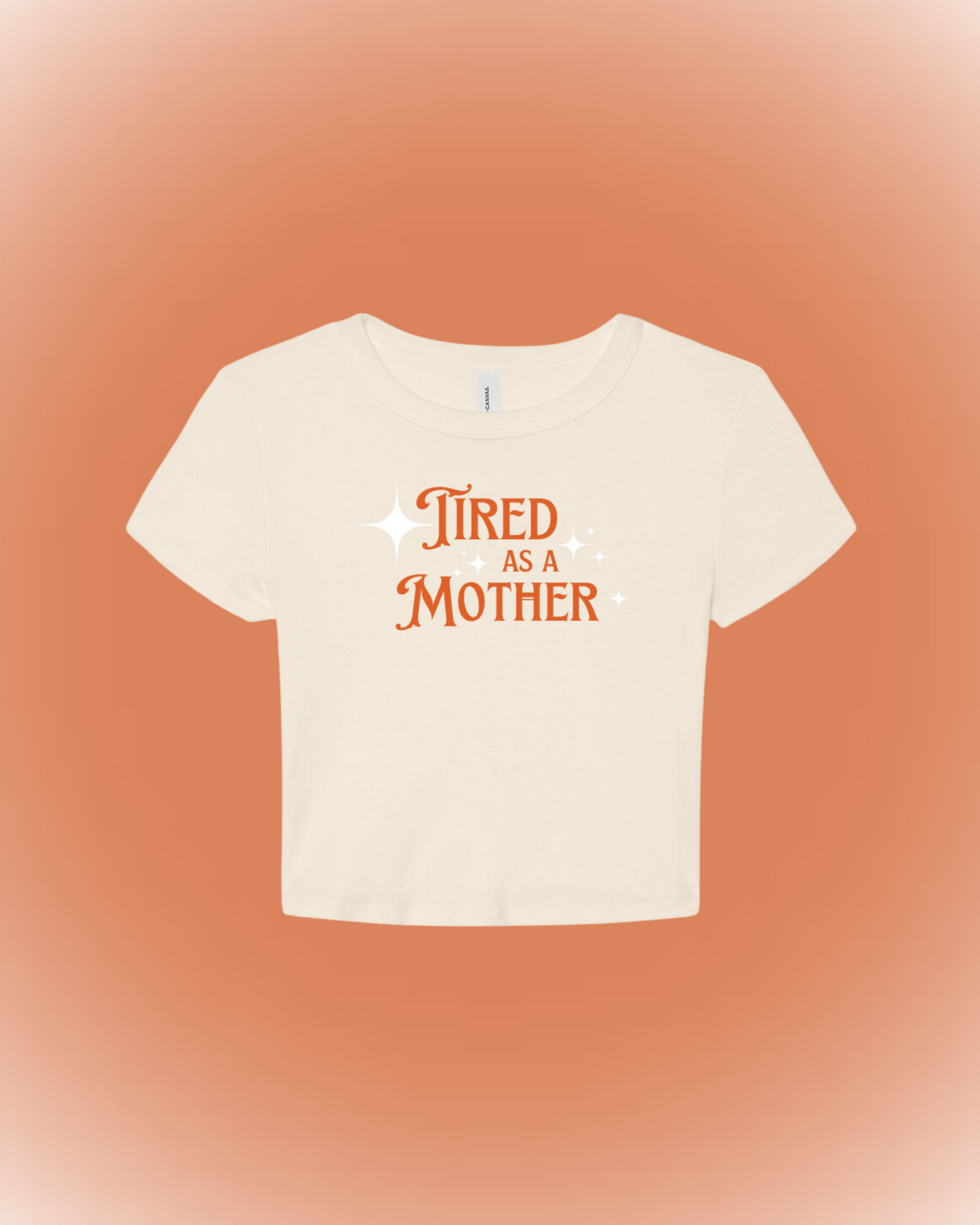 TOP / "Tired as a Mother" Cream Baby Tee